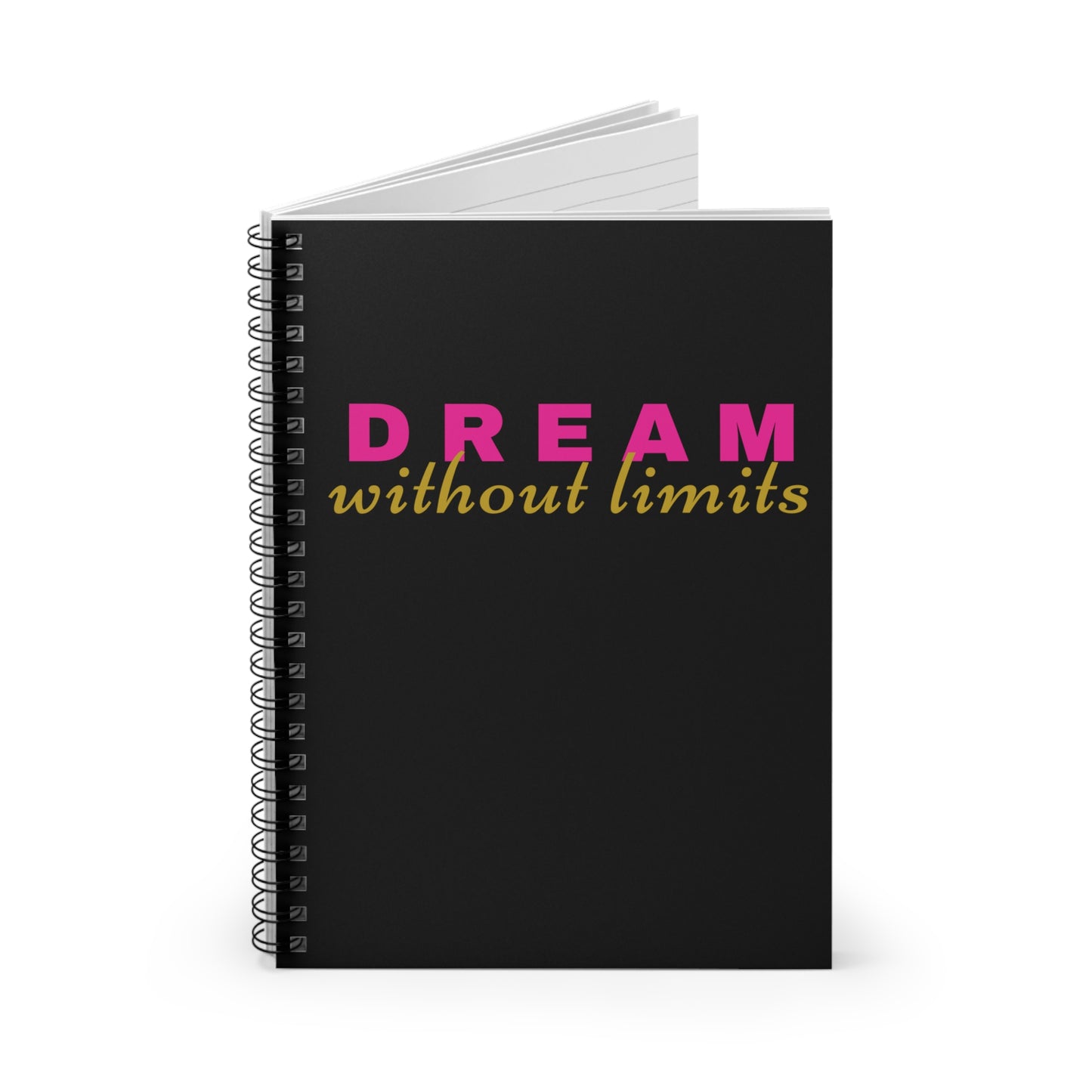 Dream without Limits Ruled Spiral Notebook - Black, Pink and Gold