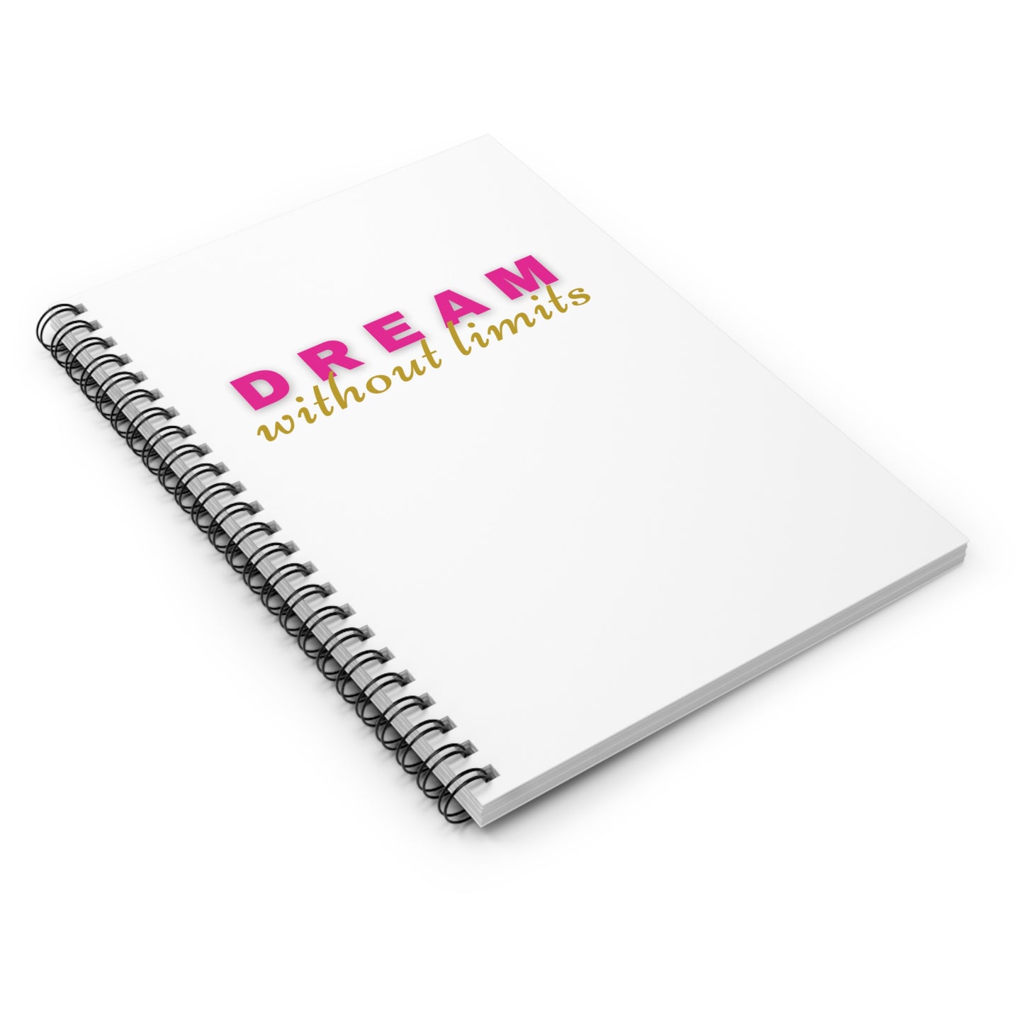 Dream without Limits Ruled Spiral Notebook - White