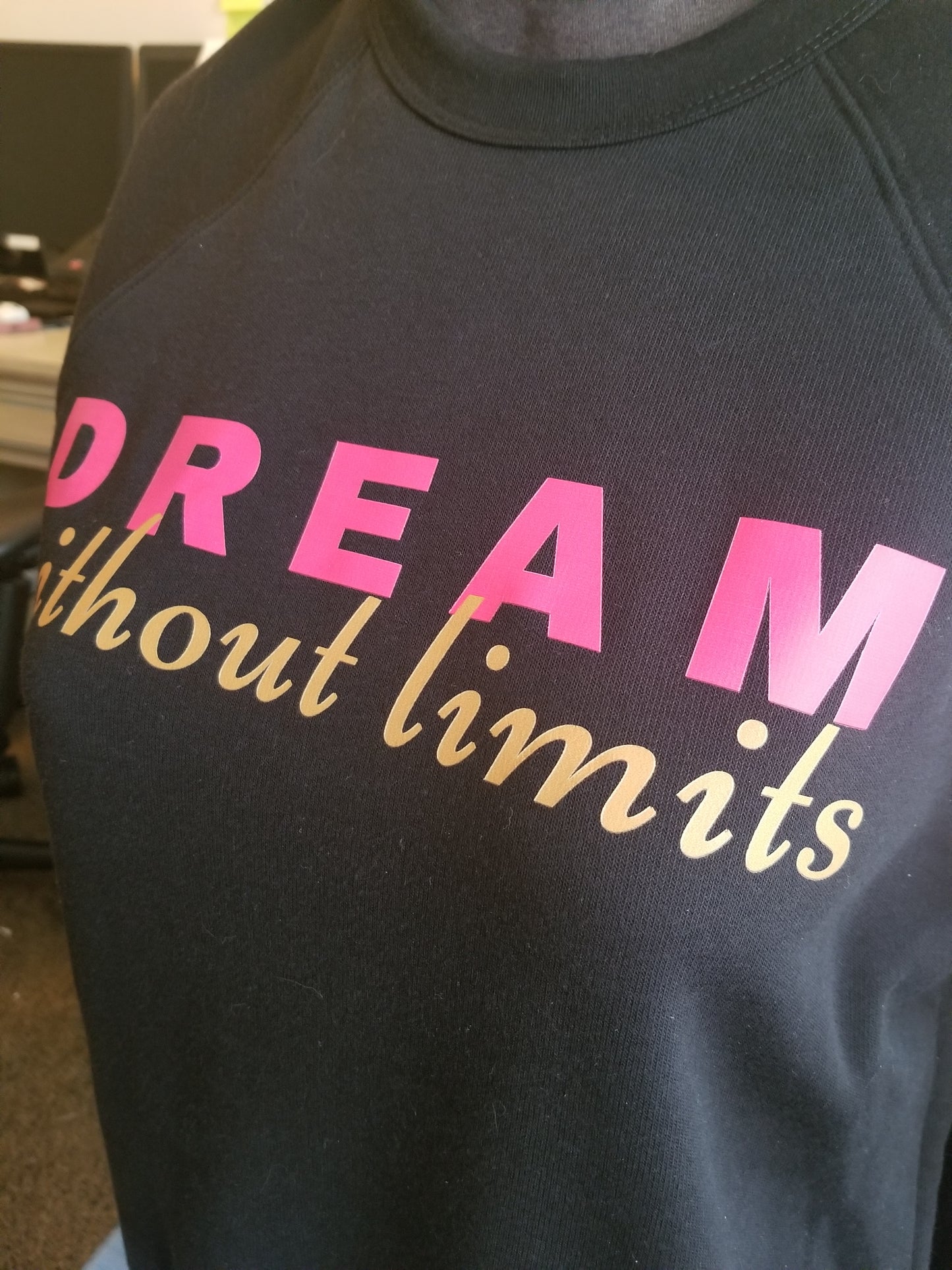 Dream Without Limits Sweatshirt