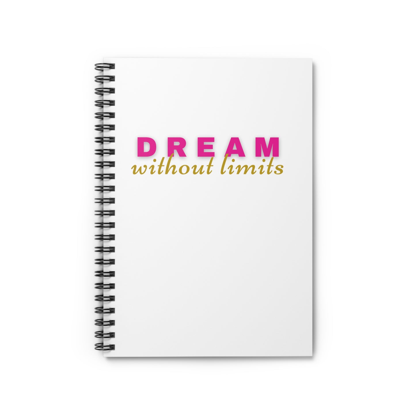 Dream without Limits Ruled Spiral Notebook - White