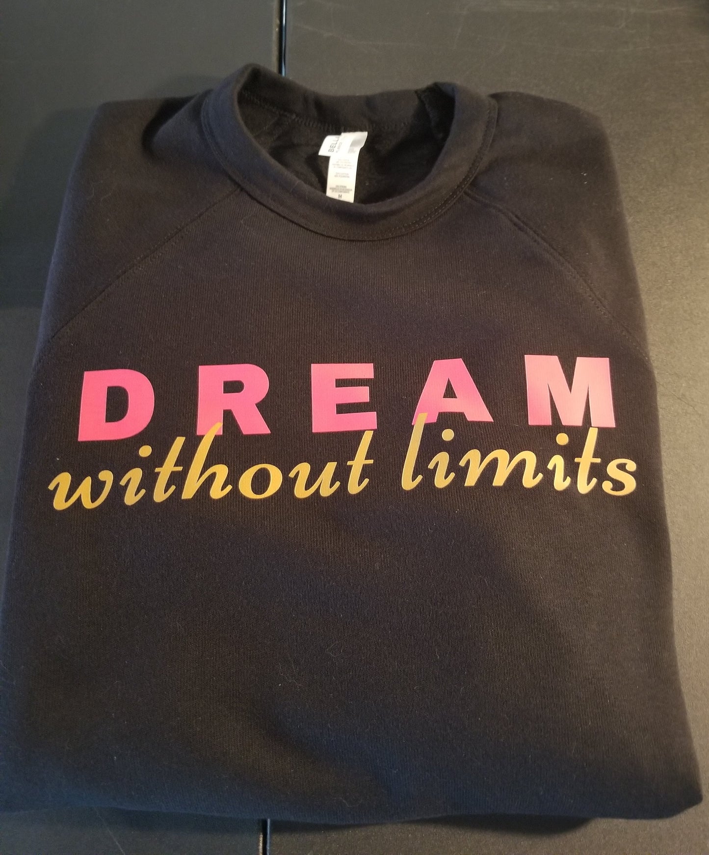 Dream Without Limits Sweatshirt